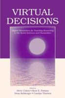 Virtual Decisions: Digital Simulations for Teaching Reasoning 0805849955 Book Cover