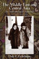 The Middle East and Central Asia: An Anthropological Approach (4th Edition) 0130336785 Book Cover