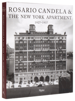 Rosario Candela & the New York Apartment: 1927-1937 the Architecture of the Age 084786782X Book Cover