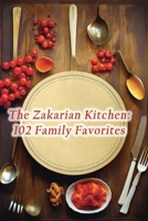 The Zakarian Kitchen: 102 Family Favorites B0CLHFCLGW Book Cover