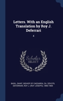 Letters. With an English Translation by Roy J. Deferrari: 4 1340302985 Book Cover