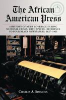 African American Press: A History of News Coverage During National Crises 0786426071 Book Cover