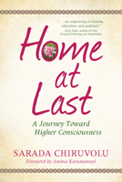 Home at Last: A Journey Toward Higher Consciousness 1935952765 Book Cover