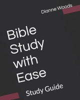 Bible Study with Ease: Study Guide 1505922771 Book Cover