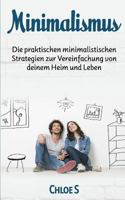 Minimalismus: Die praktischen minimalistischen Strategien zur Vereinfachung von deinem Heim und Leben: Minimalism German version book (Stressfreie Living Collection) 1726701670 Book Cover