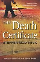 The Death Certificate: A genealogy meets metal-detecting mystery 0957605927 Book Cover