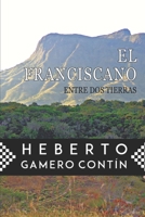 El franciscano entre dos tierras B0BW2KMBZ7 Book Cover