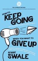 How to Keep Going 1915266017 Book Cover