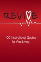 Revive: 100 Inspirational Quotes for Vital Living 0996267573 Book Cover