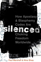 Silenced: How Apostasy and Blasphemy Codes Are Choking Freedom Worldwide 0199812284 Book Cover