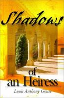 Shadows of an Heiress 0595091938 Book Cover