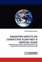 Radiation Effects on Convective Flow Past a Vertical Plate 3838392515 Book Cover