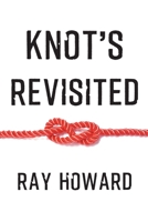 Knot's Revisited 1662418051 Book Cover