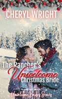 The Rancher's Unwelcome Christmas Bride (Unwelcome Brides) 0648640485 Book Cover