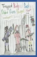Trapped Body and Soul in a Video Game Sequel: Developer's Edition 1072553120 Book Cover