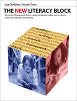 The New Literacy Block: A simple, practical framework that is evidence-based, makes every minute count, and reaches all students 1551383764 Book Cover