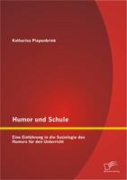 Humor Und Schule: Eine Einfuhrung in Die Soziologie Des Humors Fur Den Unterricht 3842886098 Book Cover