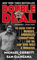 Double Deal: The Inside Story of Murder, Unbridled Corruption, and the Cop Who Was a Mobster 0060195851 Book Cover