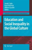 Education and Social Inequality in the Global Culture (Globalisation, Comparative Education and Policy Research) 140206926X Book Cover