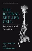 The Retinal Müller Cell: Structure and Function B00EZ0ZBQ4 Book Cover