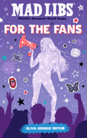 Mad Libs: For the Fans: Olivia Rodrigo Edition 0593890752 Book Cover