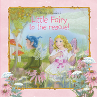 Little Fairy to the Rescue 0987306863 Book Cover