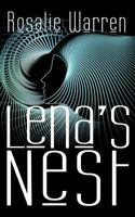 Lena's Nest: Sci-Fi Meets Psychological Suspense as Robot Scientist Lena Curtis Emerges from a Coma Into a Frighteningly Altered World 1519393180 Book Cover