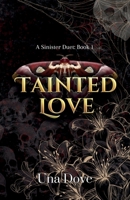 Tainted Love (A Sinister Duet) 1954948077 Book Cover