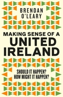 Making Sense of a United Ireland 1844886050 Book Cover