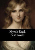 Myrtle Reed, Best Novels 1548743518 Book Cover