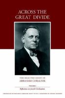 Culture and Philosophy from Europe to America (Across the Great Divide Series: The Selected Essays of Abraham Coralnik, Vol 2) 0595346235 Book Cover