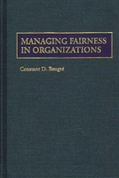 Managing Fairness in Organizations 0195306945 Book Cover