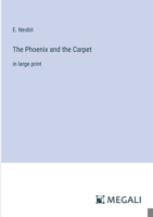 The Phoenix and the Carpet: in large print 3387002564 Book Cover