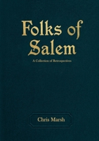 Folks of Salem: A Collection of Retrospectives B0H6KPK168 Book Cover