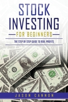 Stock Investing for Beginners: The Step by Step Guide to Real Profits B087CRMF2H Book Cover