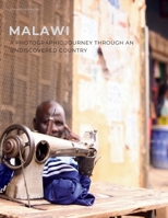 Malawi - A Photographic Journey through an undiscovered country B0F6CXNGFQ Book Cover