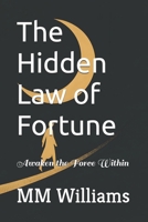 The Hidden Law of Fortune: Awaken the Force Within B0FPRMV895 Book Cover