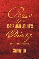 Pages of K-C's and Jo Jo's Diary: Book One: Bullies 1469159953 Book Cover