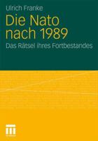 Die NATO Nach 1989: Das Ratsel Ihres Fortbestandes 3531177737 Book Cover