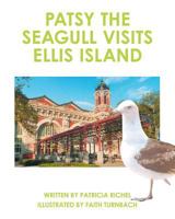 Patsy the Seagull Visits Ellis Island 1641388188 Book Cover