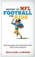 History of NFL Football for Kids B0BTJX5VV5 Book Cover
