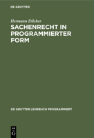 Sachenrecht in programmierter Form (De Gruyter Lehrbuch) (German Edition) 3110040298 Book Cover