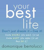 Your Best Life: The ultimate guide to creating the life you want 0733620612 Book Cover