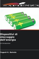Dispositivi di stoccaggio dell'energia: Un'introduzione 6205908123 Book Cover