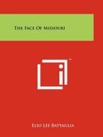 The Face Of Missouri 1258194880 Book Cover