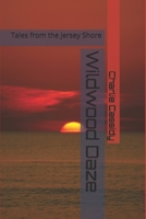 Wildwood Daze: Tales from the Jersey Shore B08F6DJ2Q5 Book Cover