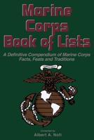 Marine Corps Books of Lists: A Definitive Compendium of Marine Corps Facts, Feats and Traditions 0739400274 Book Cover