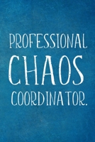 Professional Chaos Coordinator: Lined Blank Notebook Journal 1672441021 Book Cover