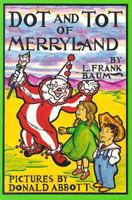 Dot and Tot of Merryland 1983527955 Book Cover