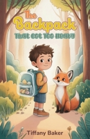 The Backpack That Got Too Heavy 1970846348 Book Cover